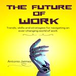 Future Of Work, The