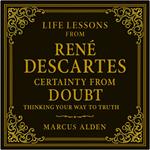 Life Lessons from René Descartes