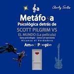 La metáfora psicológica detrás de SCOTT PILGRIM VS EL MUNDO (La película) 2010: