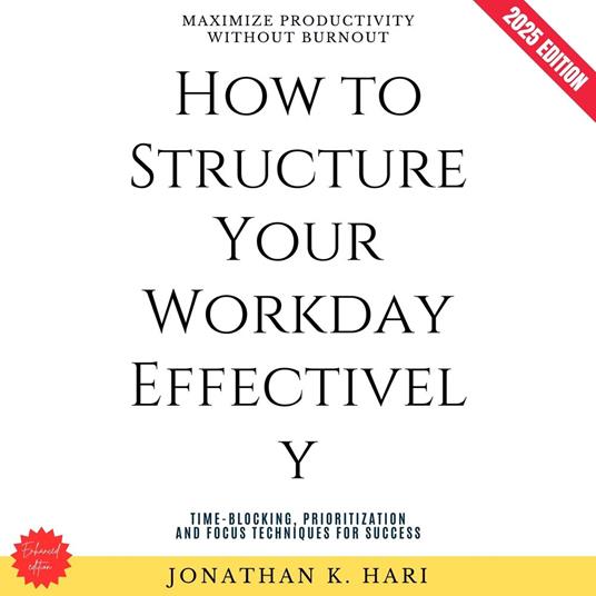 How to Structure Your Workday Effectively:
