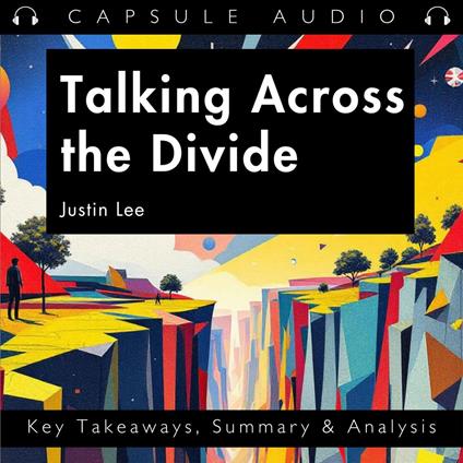 Talking Across the Divide by Justin Lee