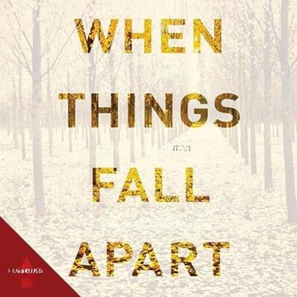 When Things Fall Apart