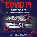 COVID19 - SHORT PATH TO 'YOU'LL OWN NOTHING. AND YOU'LL BE HAPPY.'