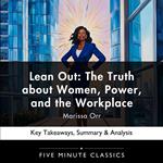 Lean Out: The Truth about Women, Power, and the Workplace by Marissa Orr