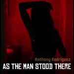 As The Man Stood There