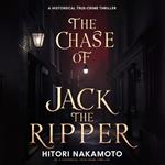 Chase of Jack the Ripper, The