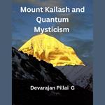 Mount Kailash and Quantum Mysticism