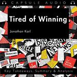 Tired of Winning by Jonathan Karl