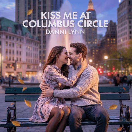 Kiss Me at Columbus Circle