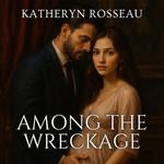 Among the Wreckage