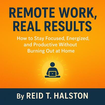 Remote Work, Real Results