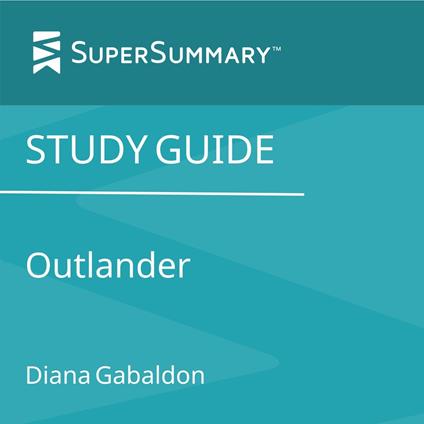 Study Guide: Outlander by Diana Gabaldon (SuperSummary)
