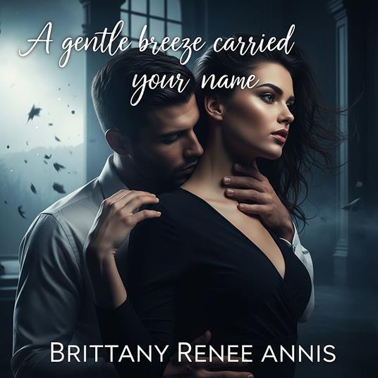 gentle breeze carried your name, A