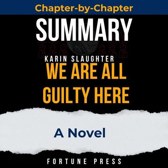 Summary of We Are All Guilty Here