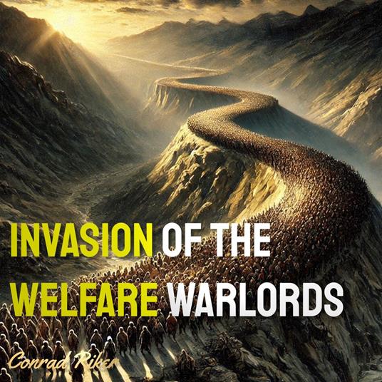 Invasion of the Welfare Warlords