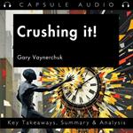 Crushing it! by Gary Vaynerchuk