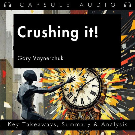 Crushing it! by Gary Vaynerchuk