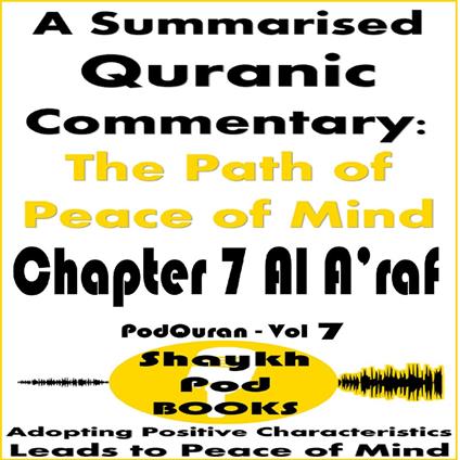 Summarised Quranic Commentary, A: The Path of Peace of Mind – Chapter 7 Al A’raf