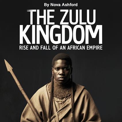 Zulu Kingdom, The