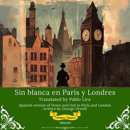 Sin blanca en París y Londres | Spanish Translation of Down and Out in Paris and London