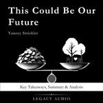 This Could Be Our Future by Yancey Strickler