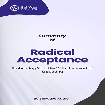 Summary of Radical Acceptance