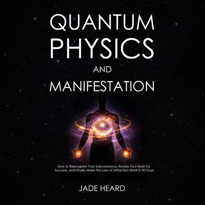 Quantum Physics and Manifestation