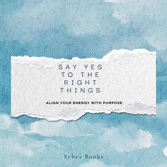 Say Yes To The Right Things