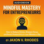 Mindful Mastery for Entrepreneurs