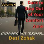Dare to Step Out of Your Comfort Zone