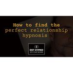 How to find the perfect relationship hypnosis - A guided meditation - DST Hypno with Stu Newman