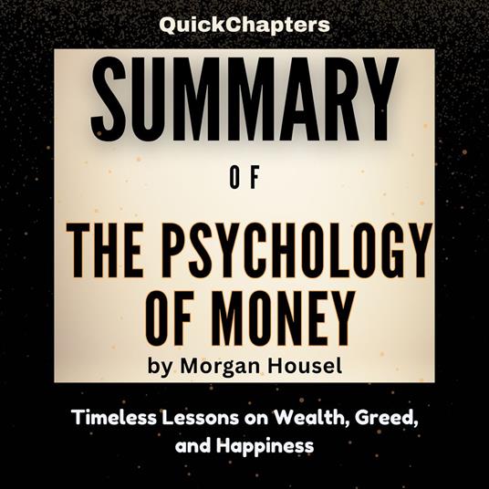 Summary of The Psychology of Money