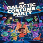 Galactic Costume Party, The