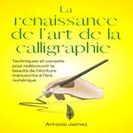 La Renaissance De L'art De La Calligraphie