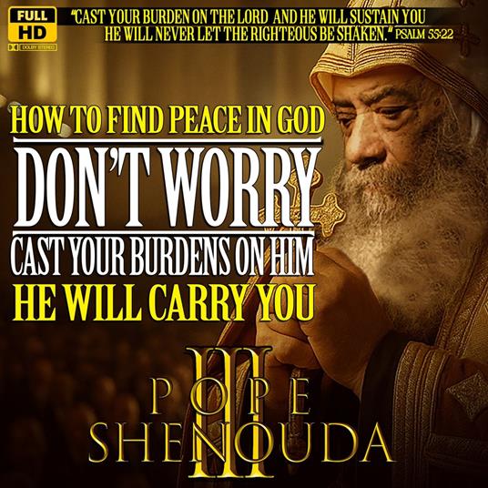 How to Find Peace in God - Don`t Worry - Cast your Burdens on him, He will carry you