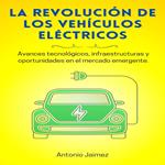 La Revolución De Los Vehículos Eléctricos