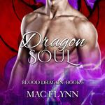 Dragon Soul: Blood Dragon #5 (Vampire Dragon Shifter Romance)