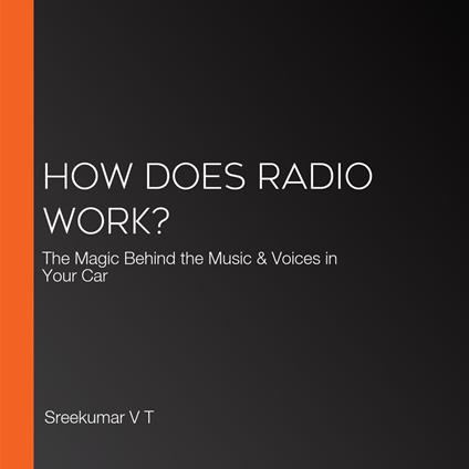How Does Radio Work?