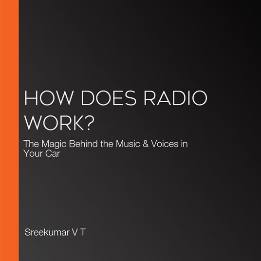 How Does Radio Work?