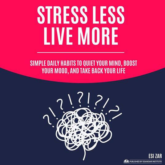 Stress Less, Live More
