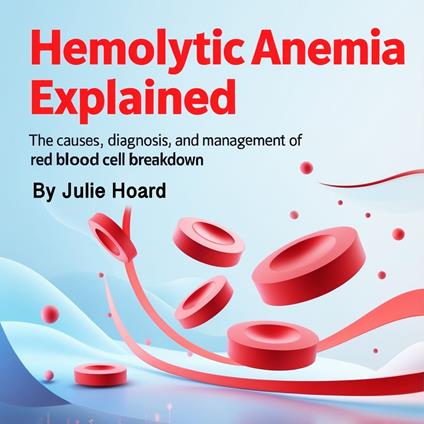 Hemolytic Anemia Explained