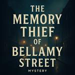 Memory Thief of Bellamy Street, The