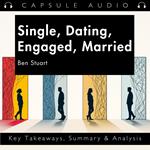Single, Dating, Engaged, Married by Ben Stuart