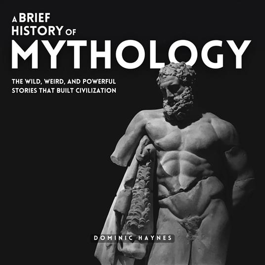 Brief History of Mythology, A