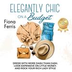 Elegantly Chic on a Budget