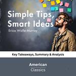 Simple Tips, Smart Ideas by Erica Wolfe-Murray