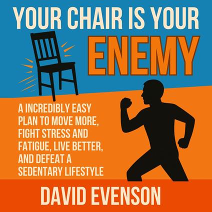 Your Chair Is Your Enemy