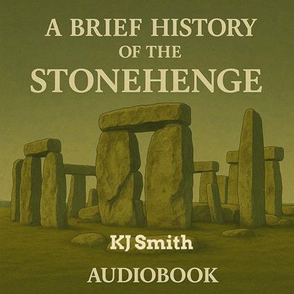 Brief History of Stonehenge, A