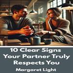 10 Clear Signs Your Partner Truly Respects You