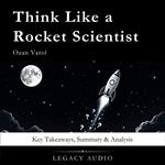 Think Like a Rocket Scientist by Ozan Varol